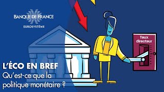 Questce que la politique monétaire  Avant 2021  Banque de France [upl. by Ylrebmyk]