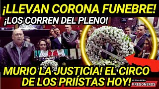 ¡LLEVAN CORONA FUNEBRE LOS CORREN DEL PLENO PRIISTAS HACEN EL RIDICULO EN LA CAMARA DE DIPUTADOS [upl. by Therine537]