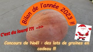 Potager  bilan 2023  total des récoltes  des graines à gagner dans le jeu concours de Noël [upl. by Felic457]