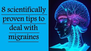 8 scientifically proven tips to deal with migraines [upl. by Nairred]