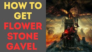 How to Get Flowerstone Gavel  Elden Ring [upl. by Anizor]