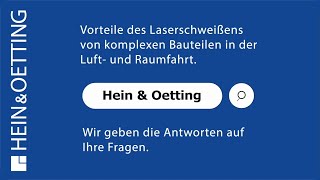 Hein amp Oetting Laserschweißen – Luft und Raumfahrt [upl. by Llacam]