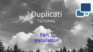 Duplicati Tutorial 01 Installation [upl. by Mariano270]