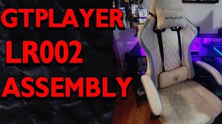 GTPLAYER LR002 Gaming Chair Assembly [upl. by Sefton865]