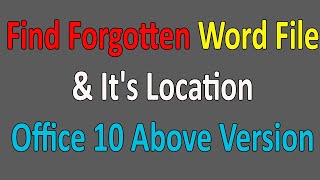 Find Forgotten Word File amp Its Location Office 10 Above Version [upl. by Reinert]