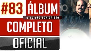 Marino 83  Otro Año Con Cristo Album Completo Oficial [upl. by Hanson]