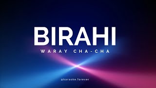 Birahi  Waray Waray Cha Cha  Karaoke [upl. by Whitaker]