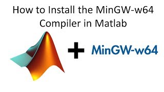 How to Install the MinGWw64 Compiler in Matlab [upl. by Niklaus]