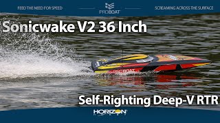 Pro Boat Sonicwake V2 36 inch SelfRighting DeepV RTR [upl. by Afital]