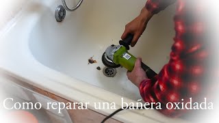 Como reparar bañera oxidada [upl. by Ahsilla]