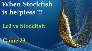 When Stockfish is helpless  Lc0 vs Stockfish  Game 23 [upl. by Rosenblast390]