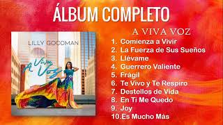 ¡NUEVO 2018 ÁLBUM COMPLETO  A VIVA VOZ  LILLY GOODMAN [upl. by Acemaj]