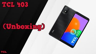 TCL 403 Unboxing [upl. by Fianna145]