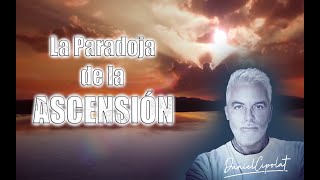 LA PARADOJA DE LA ASCENSIÓN  por Daniel Cipolat [upl. by Goldarina]