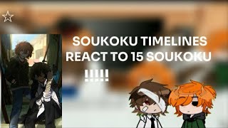 SOUKOKU TIMELINES REACT TO EACHOTHER 15 SKK 14 [upl. by Ekoorb]