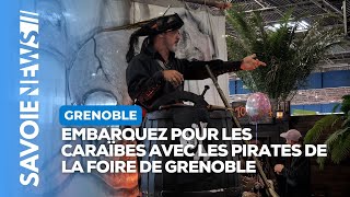 Embarquez pour les Caraïbes avec les pirates de la Foire de Grenoble [upl. by Adnalue]