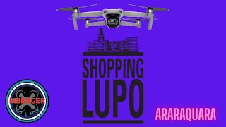 Mavic Air 2 apresenta O Shopping Lupo de Araraquara ANTIGA FÁBRICA DE MEIAS LUPO [upl. by Laszlo163]