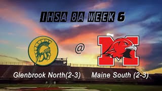 IHSA 8A Football Week 6  Glenbrook North at Maine South [upl. by Uird979]