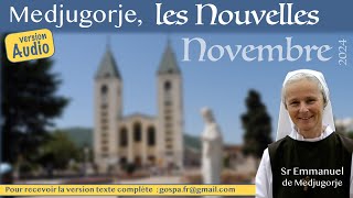 Audio Les nouvelles de Medjugorje novembre 2024 par soeur Emmanuel Maillard [upl. by Airbmac]