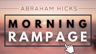 Abraham Hicks  Good Morning RAMPAGE With Music [upl. by Bencion]