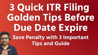 3 Quick ITR Filing Tips Before Income Tax Due Date Extension or Income Tax Portal Issues [upl. by Llednek]