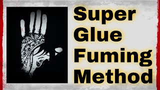 Cyanoacrylate Fuming Method  Superglue fuming  Fingerprint Enhancement [upl. by Nilats]