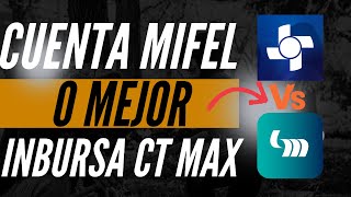 Inbursa CT MAX vs Mifel Cuenta Digital Cual Conviene En 2024 [upl. by Rebor551]