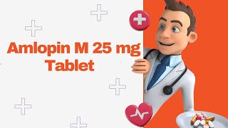 Amlopin M 25 mg Tablet [upl. by Kenji]