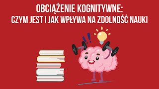 Czym jest obciążenie kognitywne i jak je redukować aby uczyć się efektywniej [upl. by Jandy]