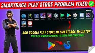 How to Add Google Play Store in Smartgaga Emulator  Smart gaga Play Store Not Working Problem Fixed [upl. by Shumway]