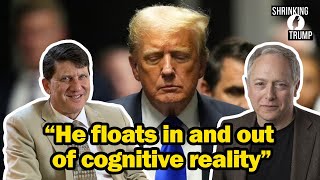 quotHe Floats In And Out of Cognitive Realityquot  SHRINKING TRUMP [upl. by Marylee]