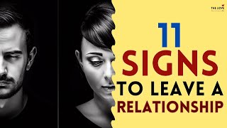 11 Signs to Leave a Relationship  Relationship 101 [upl. by Knowlton872]