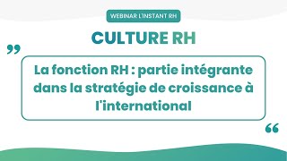 La fonction RH  partie intégrante dans la stratégie de croissance à linternational [upl. by Stirling]