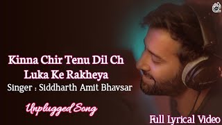 Kinna Chir Full Unplugged Song  Takda hi jawan  Siddharth Amit Bhavsar  Music Waala [upl. by Parsaye]