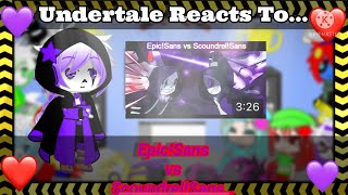 Undertale Reacts To EpicSans vs ScoundrelSansGacha Club [upl. by Eikcim903]