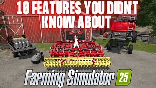 10 FEATURES YOU DIDNT KNOW ABOUT  Farming Simulator 25 [upl. by Judye]