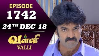 VALLI Serial  Episode 1742  24th Dec 2018  Vidhya  RajKumar  Ajay  Saregama TVShows Tamil [upl. by Korten]