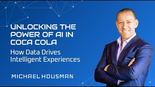 Unlocking the Power of AI in Coca Cola How Data Drives Intelligent Experiences [upl. by Reggie]