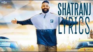 SHATRANJ LYRICS – Gagan Kokri  Punjabi Song [upl. by Gaivn]