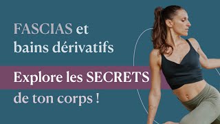 Découvre les secrets de santé des fascias et des bains dérivatifs [upl. by Halstead]