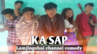 KA SAP BY LAMJINGSHAI CHANNEL COMEDY MADIANG BAD MARANGBAH FUNNY VIDEO [upl. by Dnomsad]