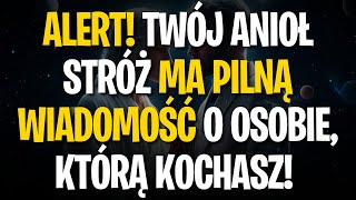 Przekaz od Aniołów ALERTA TWÓJ ANIOŁ STRÓŻ MA PILNĄ WIADOMOŚĆ O OSOBIE KTÓRĄ KOCHASZ [upl. by Stich224]