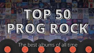 Top 50 Essential Prog Rock Albums [upl. by Barthel469]