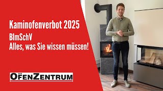 Kaminofenverbot 2025 – NEIN  BImSchV  Alles was Sie wissen müssen  DAS OFENZENTRUM [upl. by Riek379]