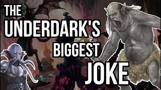 The Underdarks Biggest Joke [upl. by Baniaz]