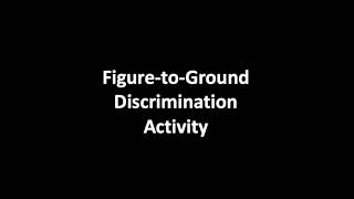 Figure to Ground Discrimination [upl. by Mona48]