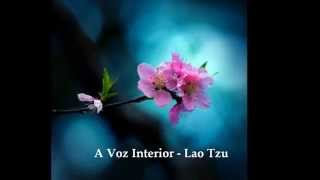 A Voz Interior  Lao Tzu [upl. by Violette]