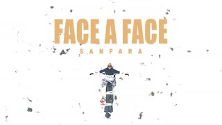 Sanfara  Face A Face Clip Officiel [upl. by Haldis]