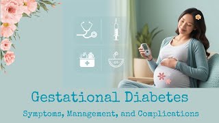 Gestational Diabetes  Symptoms Management and Complications [upl. by Malanie464]