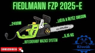 Lepší než Parkside  Fieldmann ELEKTRICKÁ ŘETĚZOVÁ PILA FZP 2025E [upl. by Bej]